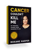 Cancer Couldn't Kill me